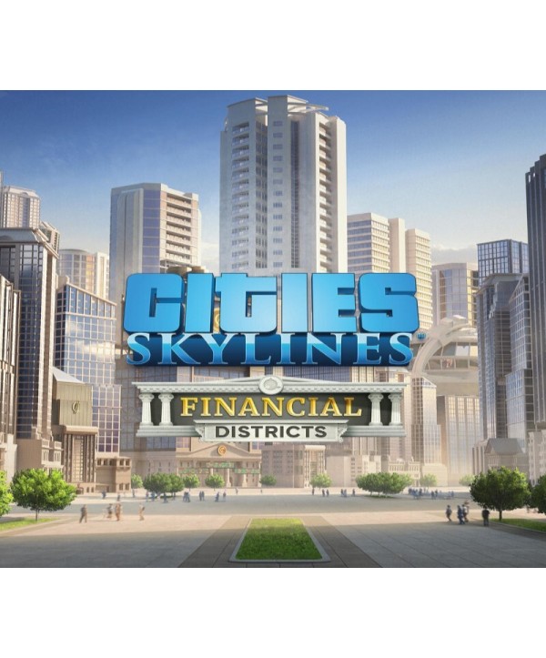 Cities: Skylines - Financial Districts DLC Steam Key EUROPE